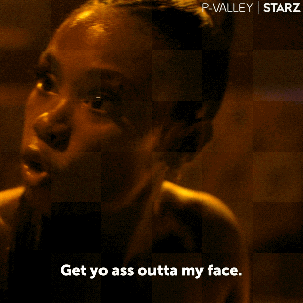 Fuck Off Episode 5 GIF by P-Valley