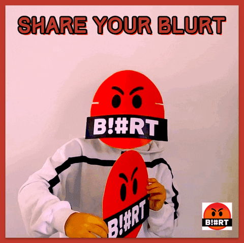 Blurt GIF by Stick Up Music