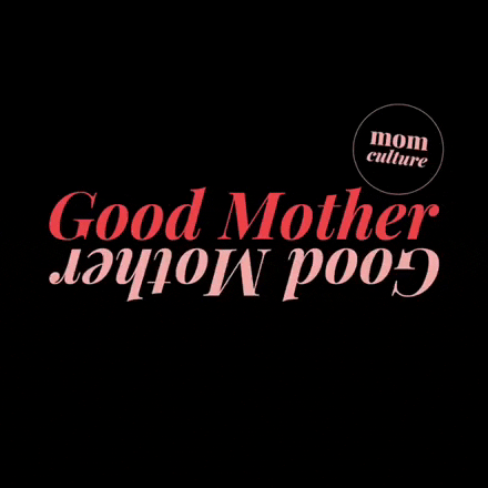 Good Mother Mama GIF by Mom Culture