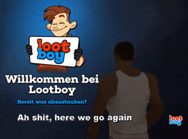 Ah Shit Here We Go Again Gif By Lootboyapp Find Share On Giphy Ah Shit Here We Go Again Gif By Lootboyapp Find Share On Giphy