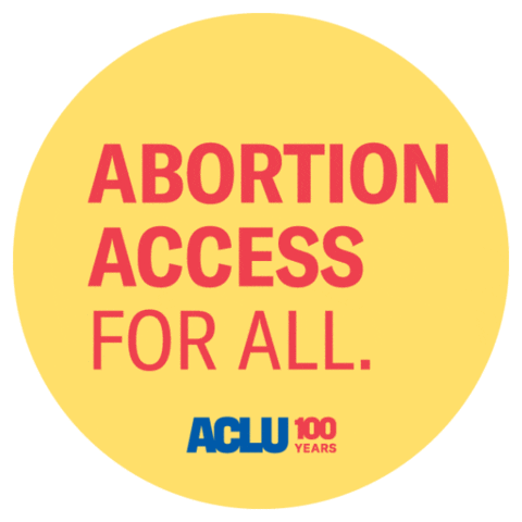 Reproductive Rights Abortion Access Sticker by ACLU