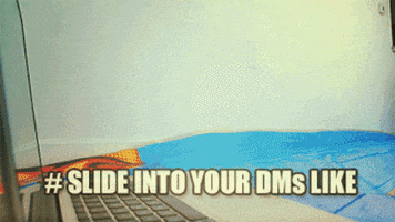 slide into your dms like GIF