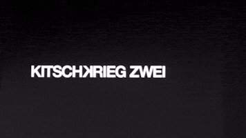 Kk Zwei GIF by KitschKrieg
