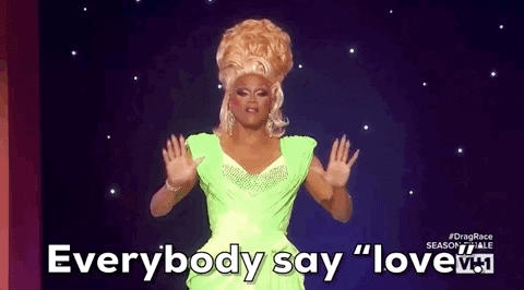 Season 11 Everybody Say Love GIF by RuPaul's Drag Race - Find & Share on GIPHY
