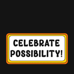 Celebrate Possibility!