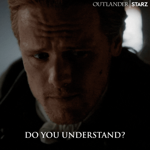 Do You Understand Season 5 GIF by Outlander