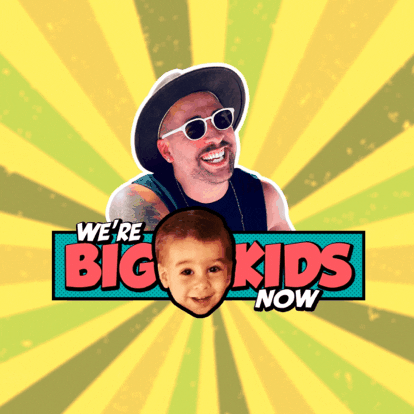 We're Big Kids Now GIF