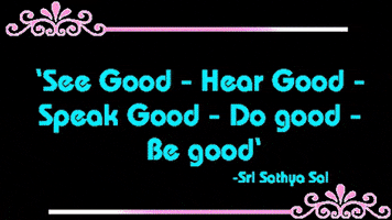 Be Good Sathya Sai Baba GIF by Sai Young Messengers