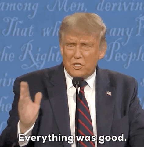 Political gif. Donald Trump on the debate stage gestures with his hand saying “everything was good,”
