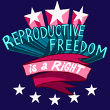Reproductive Freedom is a Right