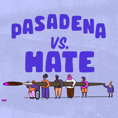 Digital art gif. Big block letters read "Pasadena vs hate," hate crossed out in paint, below, a diverse group of people carrying an oversized paintbrush dripping with pink paint.