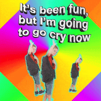 Im Going To Cry Its Been Fun GIF by AnimatedText