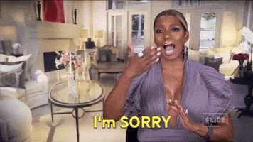 Sorry Real Housewives GIF by Slice