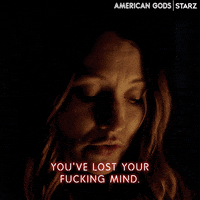 Youre Crazy Season 3 GIF by American Gods