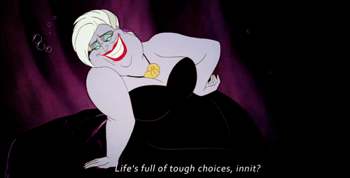 Image result for ursula gif lifes full of tough choices"