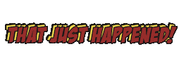 That Just Happened Sketch Comedy Sticker