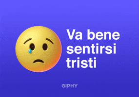 Va Bene Sentirsi Tristi GIF by GIPHY Cares