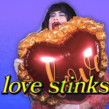 Love Stinks Singles Awareness Day GIF by Dina Martina
