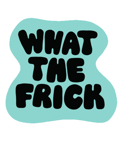 Frick Wtf Sticker