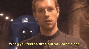 When You Feel So Tired But You Cant Sleep GIF by Coldplay