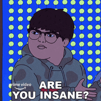 Are You Insane Season 2 GIF by Amazon Prime Video