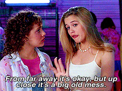 big clueless alicia silverstone but up close its a big old mess from far away its okay GIF