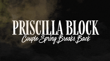 Spring Break Official Lyric Video GIF by Priscilla Block