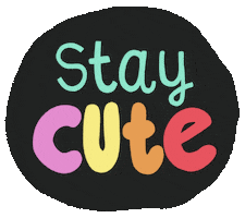 Stay Cute Sticker