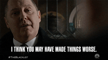 nbc i think you may have made things worse GIF by The Blacklist