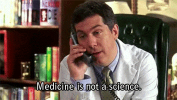 medicine is not a science doctor GIF