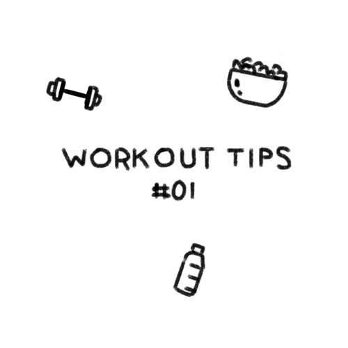 Tips for good work outs?