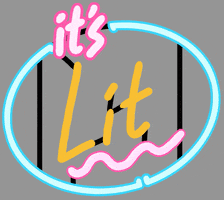 Text gif. Illustrated pink, teal, and yellow flashing neon sign reads, "It's lit."