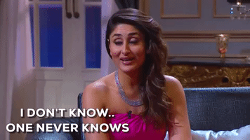 TV gif. Kareena Kapoor in Koffee with Karan. explains, "I don't know...one never knows."