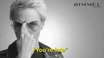 you are late cara delevingne GIF