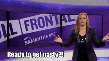 ready to get nasty samantha bee GIF by Omaze