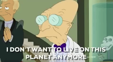 professor farnsworth i dont want to live on this planet anymore GIF