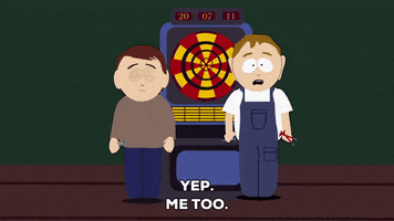 South Park gif. Two South Park characters, standing on either side of an arcade darts game, say "Yep," and "Me too," simultaneously. Those words also appear as text on screen.