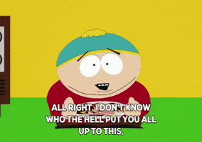 South Park gif. Eric Cartman angrily takes two Pop Toasties off of a messy plate and exclaims, "All right, I don't know who the hell put you all up to this, but I am sure as hell not going to any gay-ass fat camp!"