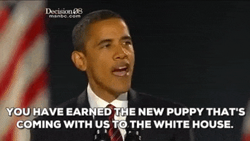 barack obama you have earned the new puppy that's coming with us to the white house GIF by Obama