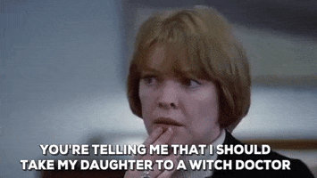 ellen burstyn youre telling me that i should take my daughter to a witch doctor GIF