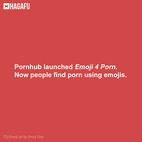 Text gif. On a solid red background, white text reads, "Pornhub launched Emoji 4 Porn. Now people find porn using emojis." An emoji of a hand pointing to the right appears, followed by an emoji of a hand making an OK gesture, implying something sexual.
