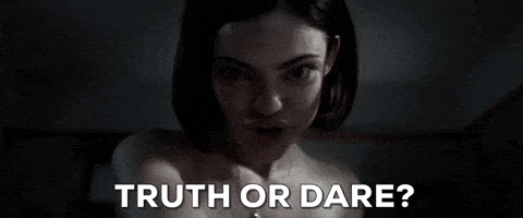 Výsledek obrázku pro truth or dare gif