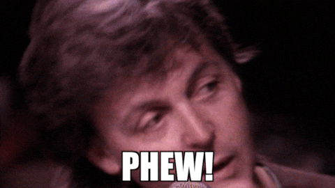 Guy wiping forehead with text saying phew