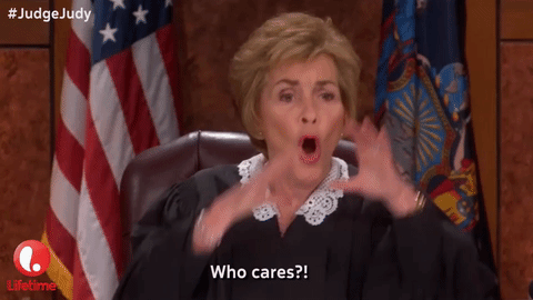Image result for judge judy who cares gif