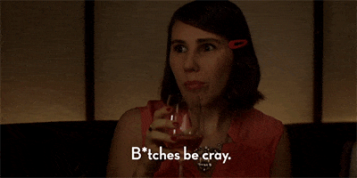 Bitches Be Cray GIFs - Get the best GIF on GIPHY