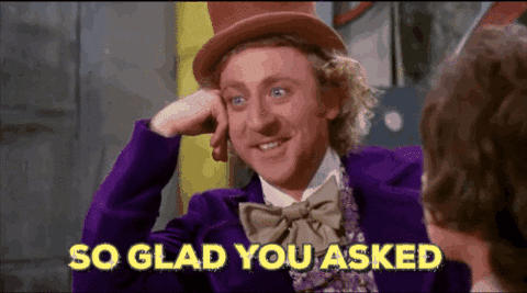willy wonka so glad you asked gif