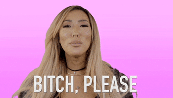 bitch, please GIF by Arika Sato