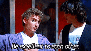 Be Excellent Bill And Ted GIF