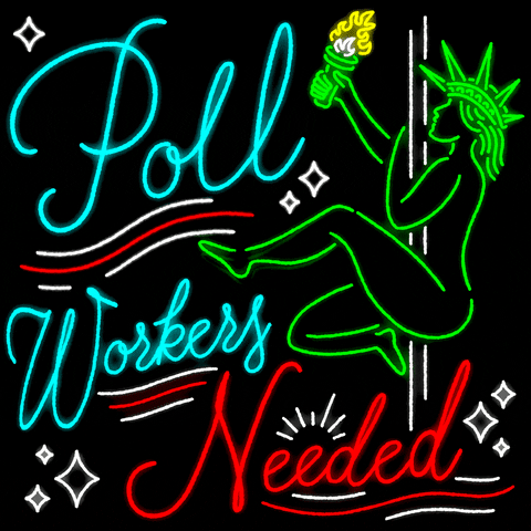 Digital art gif. Neon-sign style Statue of Liberty does a pole dance against a black background. Text, “Poll Workers Needed.”