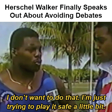 Video gif. Under a header that says, “Herschel Walker finally speaks out about avoiding debates,” Herschel Walker speaks to a reporter in a dated video saying, “I don’t want to do that. I’m just trying to play it safe a little bit.”